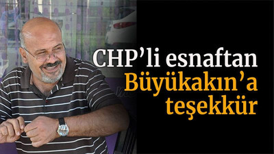 CHP’li esnaftan Büyükakın’a teşekkür